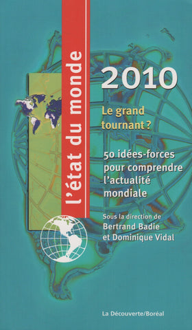 BADIE-VIDAL. État du monde 2010 (L') : Le grand tournant ? - 50 idées-forces pour comprendre l'actualité mondiale