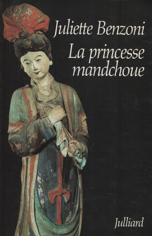 BENZONI, JULIETTE. Dames du Méditerranée-Express (Les) - Tome 03 : La princesse mandchoue