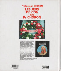 PROFESSEUR CHORON. Jeux de Con du Pr Choron (Les)