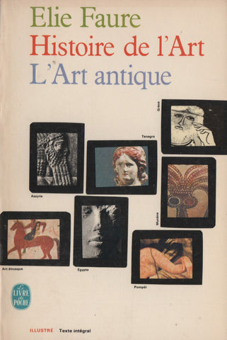 FAURE, ELIE. Histoire de l'Art : L'Art antique