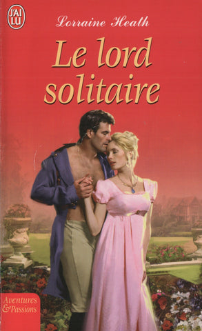 HEATH, LORRAINE. Lord solitaire (Le)