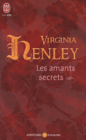 HENLEY, VIRGINIA. Amants secrets (Les)