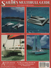 JEFFREY-KANTER. Sailor's Multihull Guide To The Exciting World Of Cruising Catamarans & Trimarans