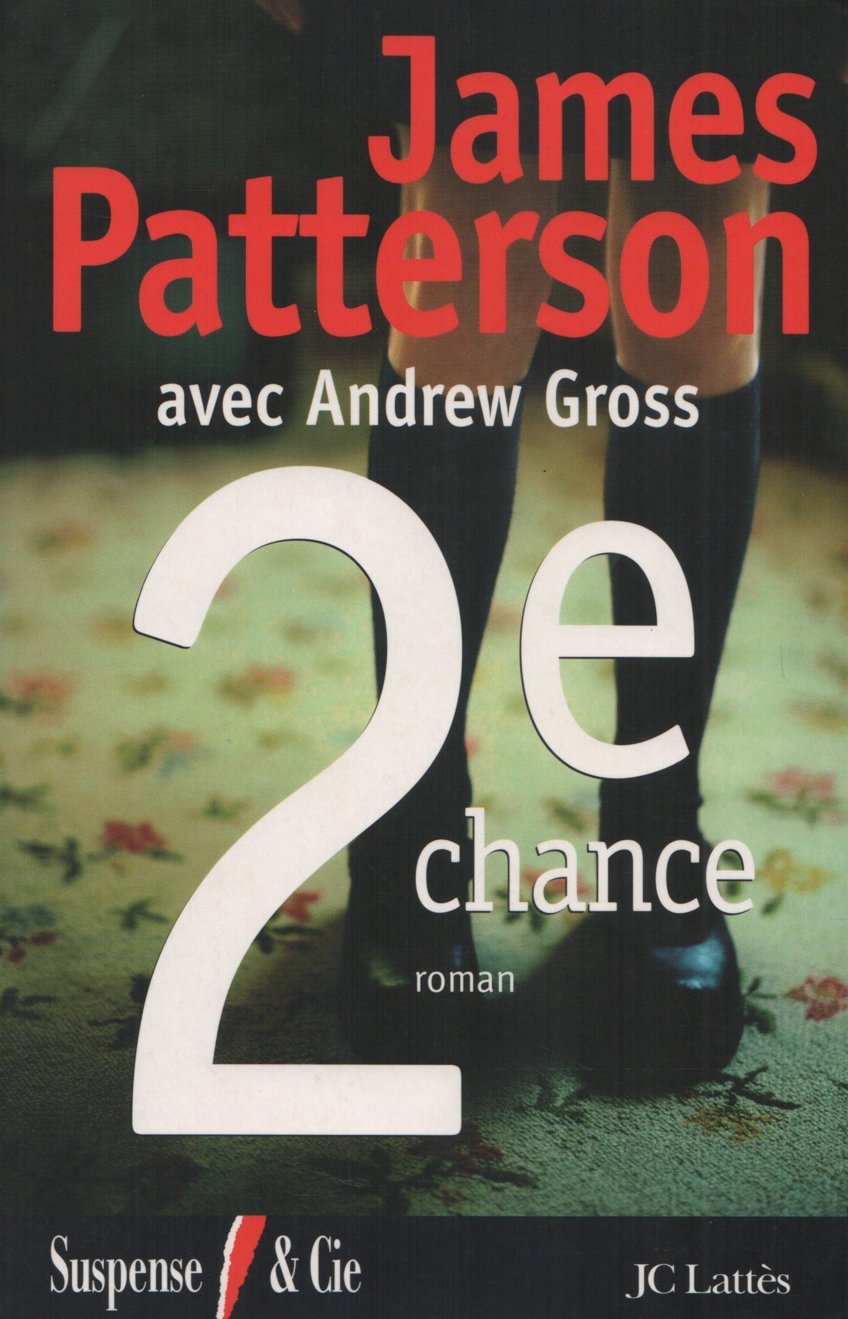 PATTERSON, JAMES. 2e chance