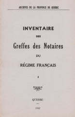 ROY. Inventaire des Greffes des Notaires du Régime français - Volume 01