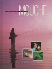 RUEL, JEANNOT. Pêche à la mouche : Équipement - Techniques - Stratégies