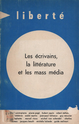 COLLECTIF. Revue Liberté - Volume 11, Numéro 3 et 4 (mai, juin, juillet 1969) : Les écrivains, la littérature et les mass média