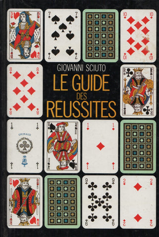 SCIUTO, GIOVANNI. Guide des Réussites (Le) : 30 jeux inédits, leurs significations.