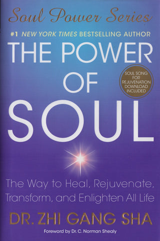 SHA, ZHI GANG. Power of Soul (The) : The Way to Heal, Rejuvenate, Transform, and Enlighten All Life - Soul song for rejuvenation download included