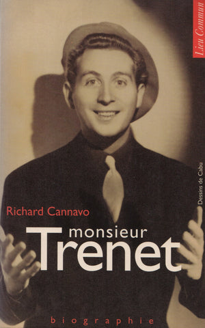 TRENET, CHARLES. Monsieur Trenet : Biographie