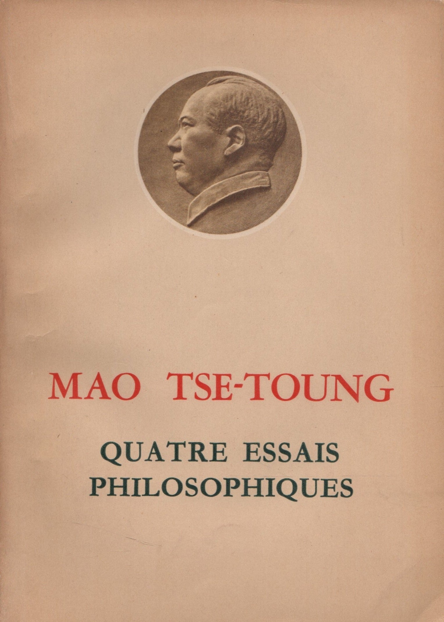 TSE-TOUNG, MAO. Quatre essais philosophiques