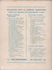 Bourassa Napoleon. Jacques Et Marie (Souvenirs Dun Peuple Dispersé) - Tome 01: Le Départ De