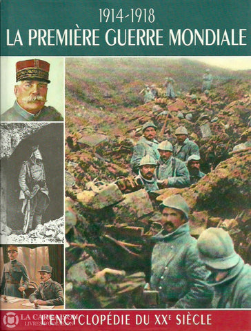 Collectif. L’encyclopédie Du Xxe Siècle. 1914-1918. La Première Guerre Mondiale. D’occasion