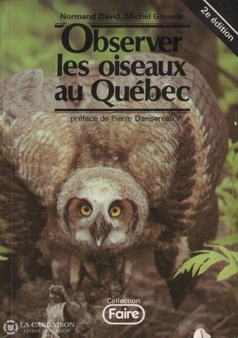 David-Gosselin. Observer Les Oiseaux Au Québec Livre