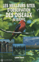 David Normand. Meilleurs Sites Dobservation Des Oiseaux Au Québec (Les) Livre
