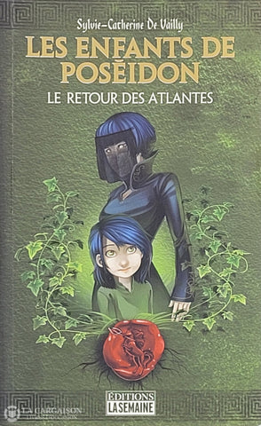 De Vailly Sylvie-Catherine. Enfants De Poséidon (Les) - Tome 03: Le Retour Des Atlantes