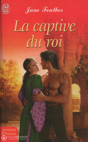 Feather Jane. Captive Du Roi (La) Livre