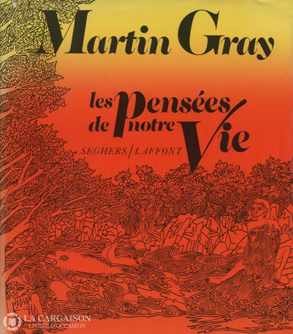 Gray Martin. Pensées De Notre Vie (Les) Doccasion - Bon Livre
