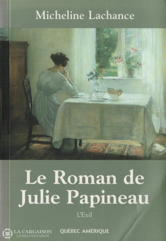 Lachance Micheline. Roman De Julie Papineau (Le) - Tome 02:  Lexil Livre