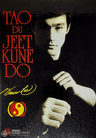 Lee Bruce. Tao Du Jeet Kune Do D’occasion - Bon Livre
