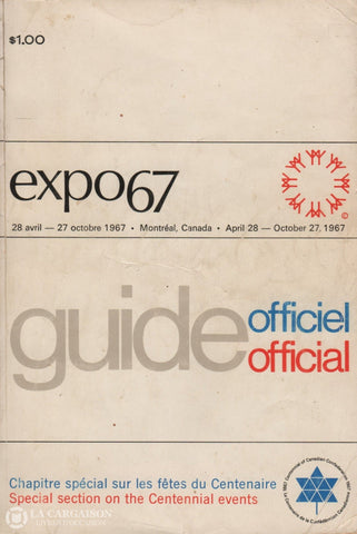Montreal. Expo 67: Guide Officiel 28 Avril - 27 Octobre 1967 Chapitre Spécial Sur Les Fêtes Du