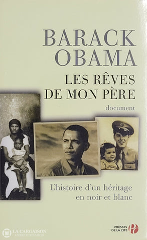 Obama Barack. Rêves De Mon Père (Les) - L’histoire D’un Héritage En Noir Et Blanc
