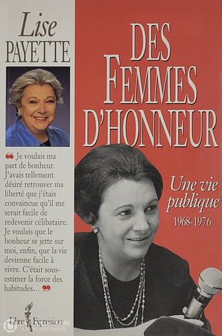Payette Lise. Des Femmes D’honneur: Une Vie Publique 1968-1976 D’occasion - Bon Livre