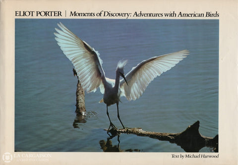 Porter-Harwood. Moments Of Discovery:  Adventures With American Birds Doccasion - Bon Livre