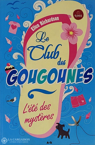 Richardson Ellen. Club Des Gougounes (Le) - Tome 01: L’été Mystères D’occasion Bon Livre