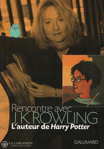 Rowling J.k. Rencontre Avec Rowling - L’auteur De Harry Potter D’occasion Bon Livre