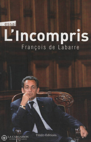 Sarkozy Nicolas. Incompris (L) Livre