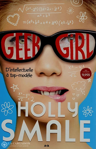 Smale Holly. Geek Girl - Tome 01: D’intellectuelle À Top-Modèle D’occasion Très Bon Livre