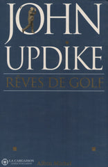Updike John. Rêves De Golf Livre