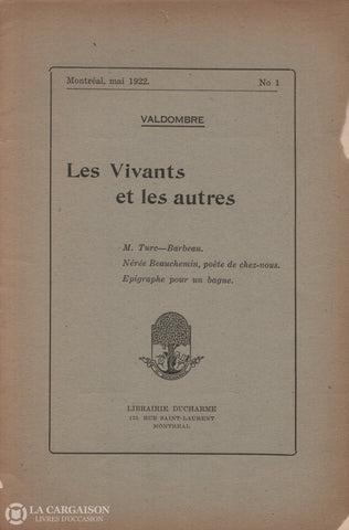 Valdombre (Claude-Henri Grignon). Vivants Et Les Autres (Les) - No 1 (Mai 1922) Doccasion Acceptable