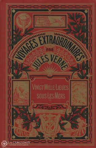 Verne Jules. Voyages Extraordinaires:  Vingt Mille Lieues Sous Les Mers - Tome 01 Livre