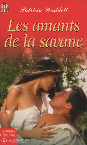 Waddell Patricia. Amants De La Savane (Les) Livre