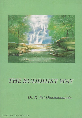 DHAMMANANDA, K. SRI. Buddhist Way (The)