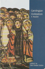DUTTON, PAUL EDWARD. Carolingian Civilization. A Reader.