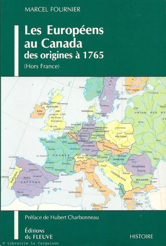 FOURNIER. MARCEL. Les Européens au Canada des origines à 1765 (hors France)