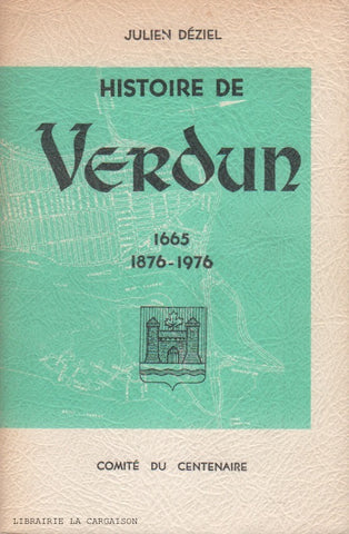 VERDUN. Histoire de Verdun : 1665, 1876-1976