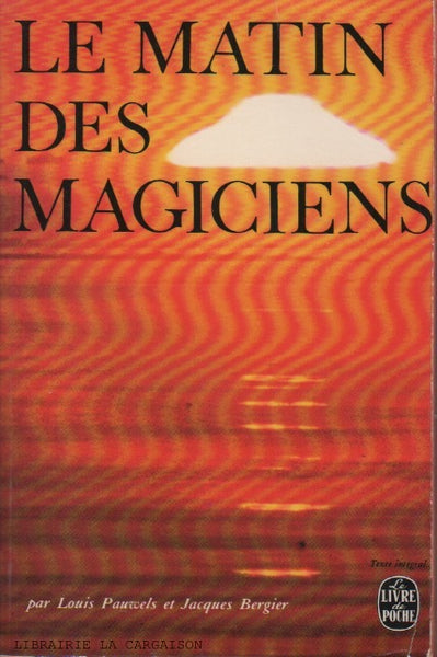 Le matin des magiciens - Introduction au réalisme fantastique by Louis  Pauwels, Jacques Bergier - 1961