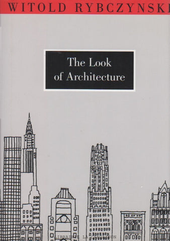 RYBCZYNSKI, WITOLD. Look of Architecture (The)