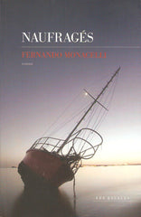 MONACELLI, FERNANDO. Naufragés
