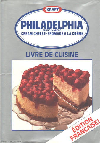 COLLECTIF. Kraft / Philadelphia - Fromage à la crème : Livre de cuisine