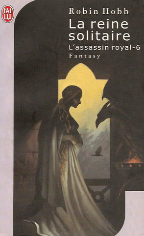 HOBB, ROBIN. Assassin royal (L') - Tome 06 : La reine solitaire