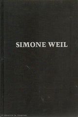 WEIL, SIMONE. Simone Weil. A Life.