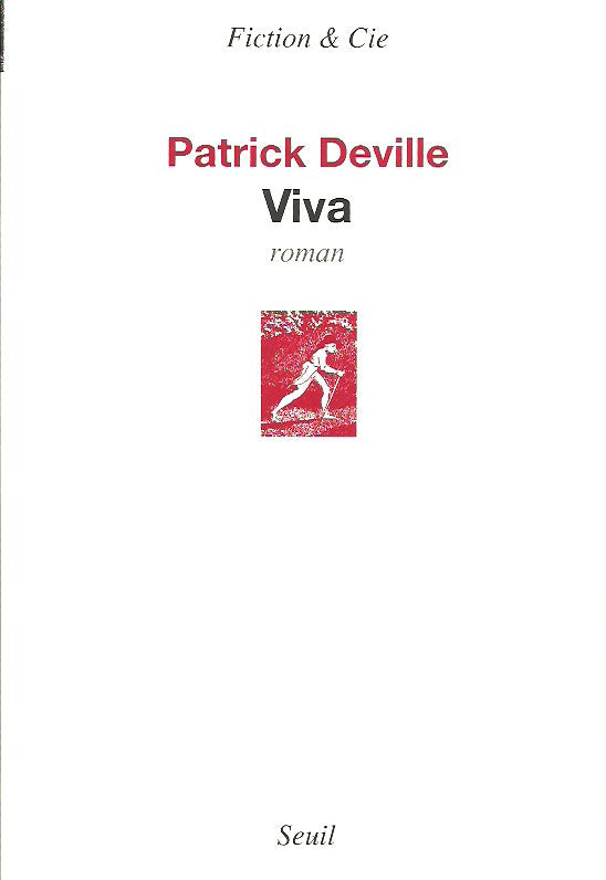 DEVILLE, PATRICK. Viva