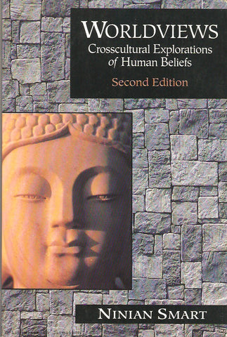 SMART, NINIAN. Worldviews. Cross Cultural Explorations of Human Beliefs.
