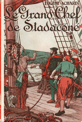 Achard Eugene. Grand Chef De Stadaconé (Le): Roman Historique Canadien Livre