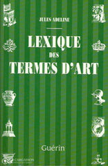 Adeline Jules. Lexique Des Termes Dart Doccasion - Très Bon Livre